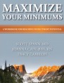 BOOK (paperback) - Maximize Your Minimums: A Workbook for Reaching Your Utmost Potential